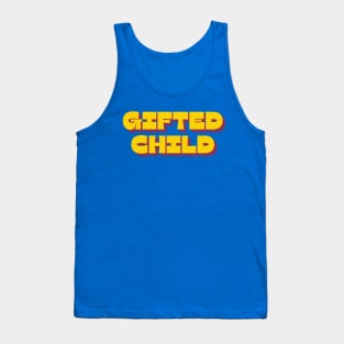 Gifted Child Tank Top